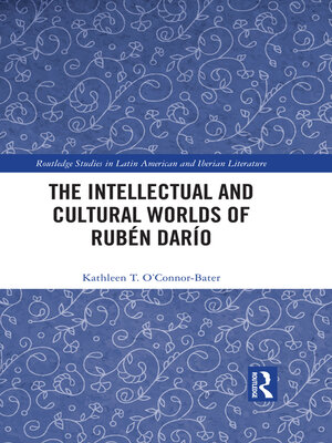 cover image of The Intellectual and Cultural Worlds of Rubén Darío